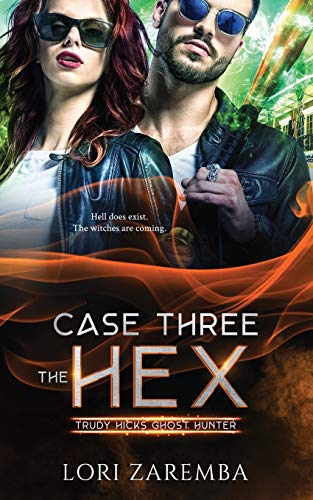 Case Three~The Hex: Trudy Hicks Ghost Hunter: 3