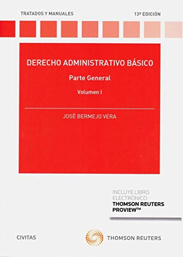 Derecho Administrativo Básico Volumen I (Papel + e-book): Parte General (Tratados y Manuales de Derecho)