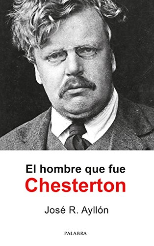 El hombre que fue Chesterton (Palaba Hoy)