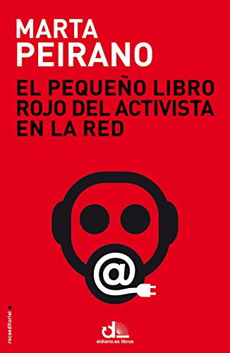El pequeño libro rojo del activista en la red: Prólogo de Edward Snowden (Eldiario.Es Libros)