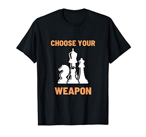 Elige tu arma Divertido ajedrez Geek Nerd Juego de mesa Camiseta