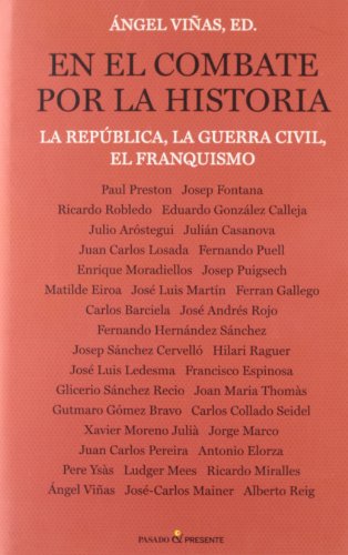 En el Combate por la Historia, La República, la Guerra Civil, el Franquismo, Colección Historia (Pasado)