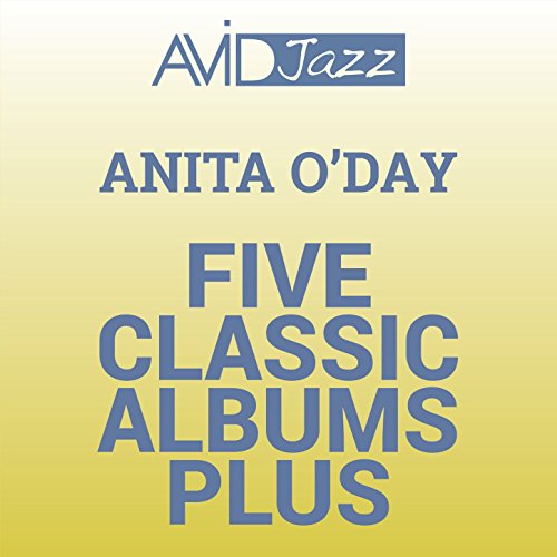 Five Classic Albums Plus (Anita O'day Swings Cole Porter with Billy May / At Mister Kelly's / Singin' and Swingin' / Trav'lin' Light / All the Sad Young Men) [Remastered]