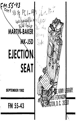 FM 55-43: Martin Baker MK-J5D Ejection Seat, 3 September 1982 (English Edition)