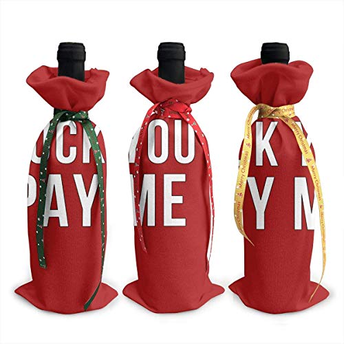 Fuck You Pay Me, 3 piezas, fundas para botellas de vino, fundas decorativas para Navidad, bodas, vacaciones