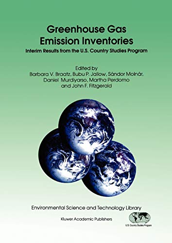 Greenhouse Gas Emission Inventories: Interim Results from the U.S. Country Studies Program: 9 (Environmental Science and Technology Library)