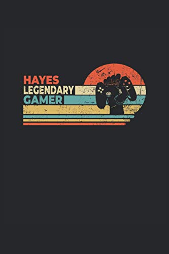 Hayes Legendary Gamer: Custom Journal for Hayes | Notebook Lined 6" X 9" / Perfect Diary, Personal Goal And Happiness Planner, Password Manager, Matte Gift, Personal Diary