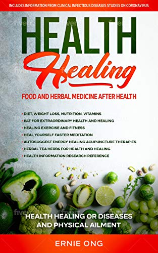 Health Healing Food and Herbal Medicine: Health Healing or Diseases and Physical Ailment (English Edition)