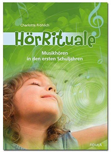 HörRituale: Musikhören in den ersten Schuljahren (Buch incl. 3 CDs)