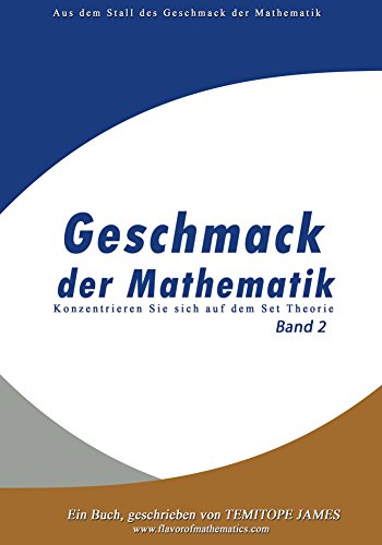 Konzentrieren Sie sich auf das Set Theory (Band 2): Geschmack der Mathematik (German Edition)