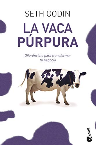 La vaca púrpura: Diferénciate para transformar tu negocio (Prácticos)