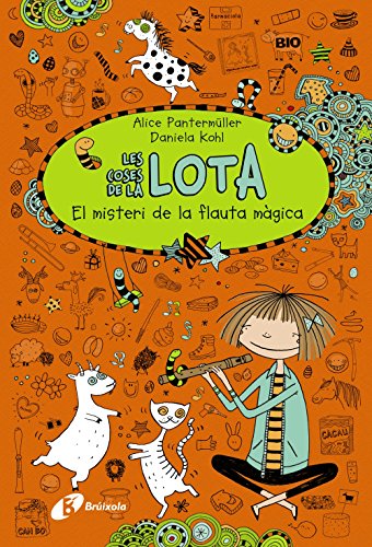Les coses de la LOTA: El misteri de la flauta màgica (Catalá - A Partir De 10 Anys - Personatges I Sèries - Les Coses De La Lota)