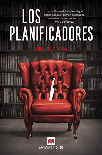 Los planificadores: Un thriller publicado en diecisiete países y ambientado en Seúl. (MAEVA noir)