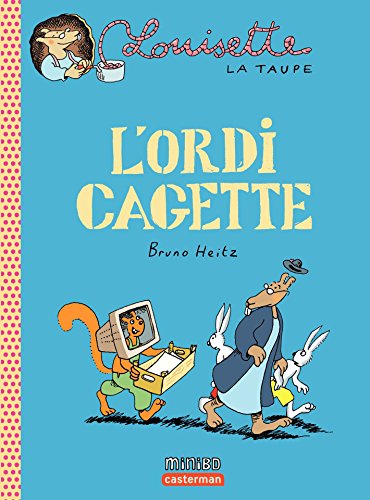 Louisette la taupe (Tome 11) - L'ordi cagette (French Edition)