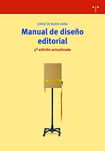 Manual de diseño Editorial, 5ª. Edición (Biblioteconomía y Administración Cultural)