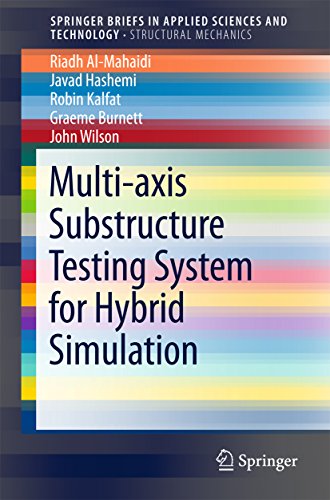Multi-axis Substructure Testing System for Hybrid Simulation (SpringerBriefs in Applied Sciences and Technology) (English Edition)