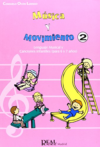 Música y Movimiento, 2: Lenguaje Musical y Canciones Infantiles (Para 6 y 7 Años) (RM Pedag.Musica y Movimiento)