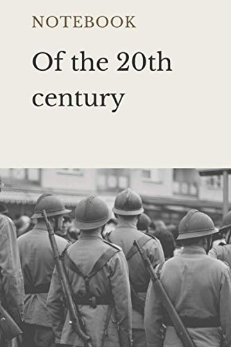 Notebook of the 20th century: For people who lived in the twentieth century and witnessed wars