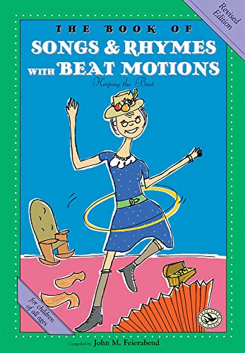 The Book of Songs & Rhymes With Beat Motions: Revised Edition (First Steps in Music)