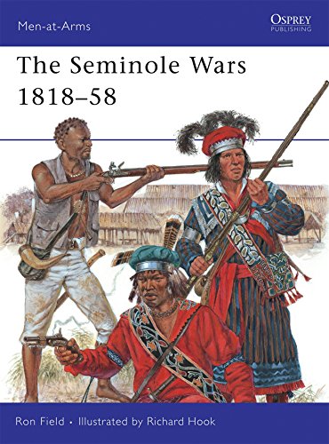 The Seminole Wars 1818-58: No. 454 (Men-at-Arms)