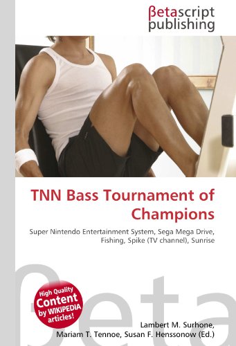 TNN Bass Tournament of Champions: Super Nintendo Entertainment System, Sega Mega Drive, Fishing, Spike (TV channel), Sunrise