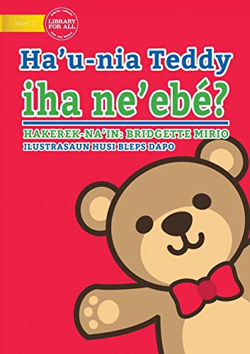 Where's My Teddy (Tetun edition) - Ha'u-nia Teddy iha ne'ebé?