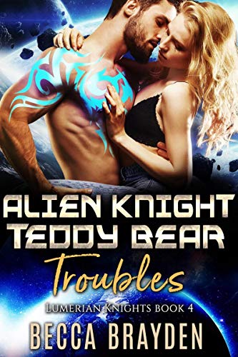 Alien Knight Teddy Bear Troubles (Lumerian Knights Book 4) (English Edition)