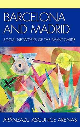 Barcelona and Madrid: Social Networks of the Avant-Garde