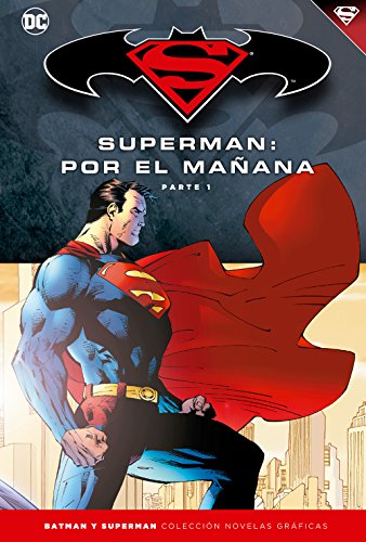 Batman y Superman  Colección Novelas Gráficas número 11: Superman: Por el mañana (Parte 1)