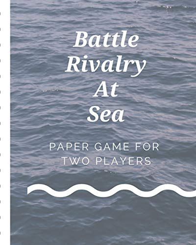 Battle Rivalry At Sea Paper Game For Two Players: Large Vessel Battleground Note Game Book | 2 Player Rivalry | Combat Environment | Navigate the ... Old Fashioned Game Design | Gift Under 10