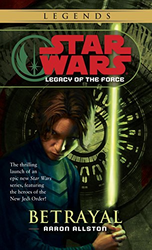 Betrayal: Star Wars Legends (Legacy of the Force): 01