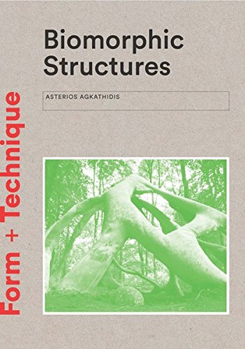 Biomorphic Structures: Architecture Inspired by Nature (Form + Technique)
