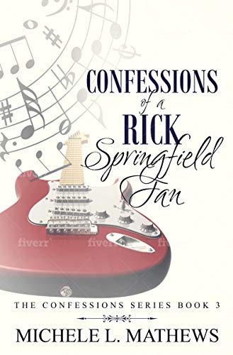 Confessions of a Rick Springfield Fan (The Confessions Series Book 3) (English Edition)