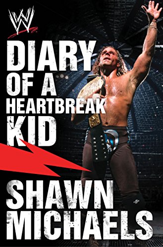 Diary of a Heartbreak Kid: Shawn Michaels' Journey into the WWE Hall of Fame (English Edition)