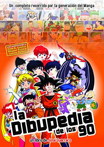 DIBUPEDIA DE LOS 90: LA GENERACIÓN MANGA - AÑOS 90 - todas las series ANIMADAS de los 90