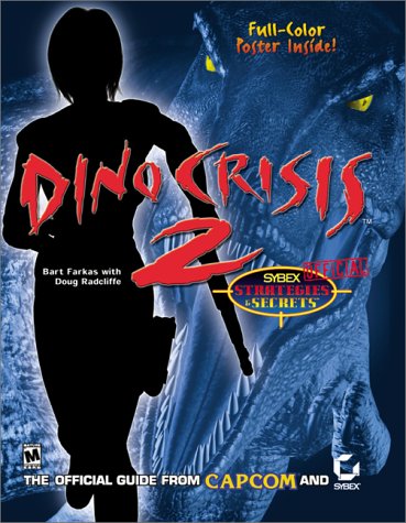 Dino Crisis 2: Sybex Official Strategies and Secrets (Official Strategies & Secrets)