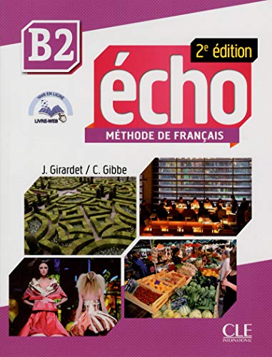 Echo. B2: Livre de l'élève. Con DVD-ROM: Livre de l'eleve + CD-audio B2