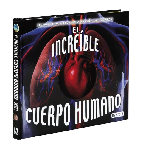 El increíble cuerpo humano: Un viaje interactivo a través del cuerpo (Libro Regalo (everest))