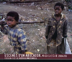 Escenes d'un abocador. Madagascar 2004/05: Fotografies de Rodrigo Mascarell (Catàlegs d'exposicions)