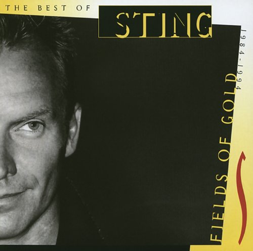 Fields Of Gold - The Best Of Sting 1984 - 1994
