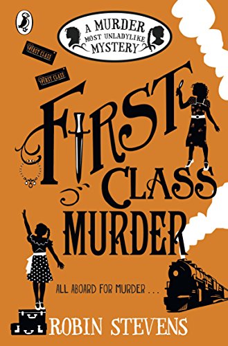 First Class Murder: A Murder Most Unladylike Mystery (English Edition)
