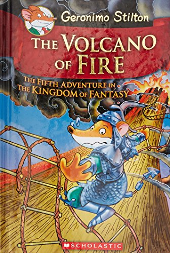 Geronimo Stilton and the Kingdom of Fantasy #5: The Volcano of Fire: 05