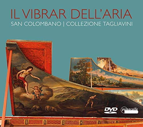 Il Vibrar Dell'Aria - Die Sammlung Tagliavini in Bologna [DVD]