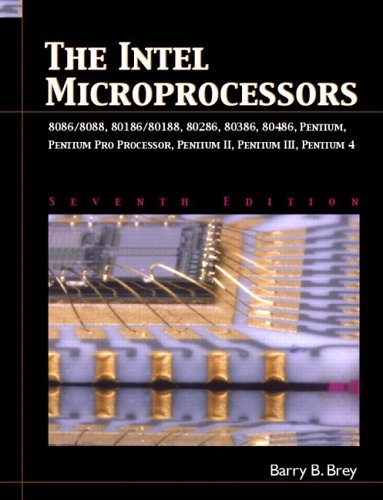 INTEL Microprocessors 8086/8088, 80186/80188, 80286, 80386, 80486, Pentium, Prentium ProProcessor, Pentium II, III, 4: United States Edition