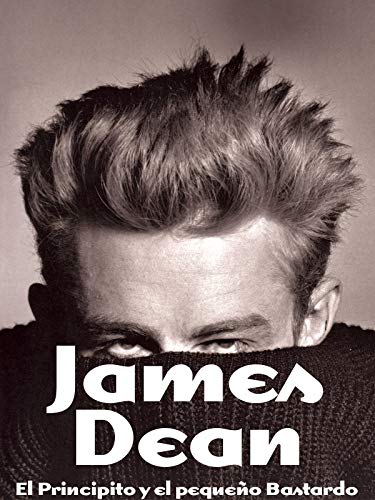 James Dean - El Principito y el Pequeño Bastardo