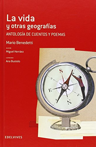 La vida y otras geografías: Antología de cuentos y poemas : Mario Benedetti: 19 (Adarga)