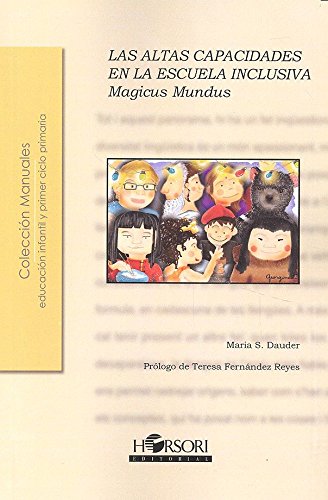 Magicus Mundus. Las altas capacidades en la escuela inclusiva (Colección manuales)