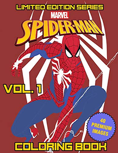 Marvel Spider Man Coloring Book: Vol. 1 - Limited Edition Series - Superheroes Avenger Team Coloring Books For Kids, Boys , Girls , Fans , Adults