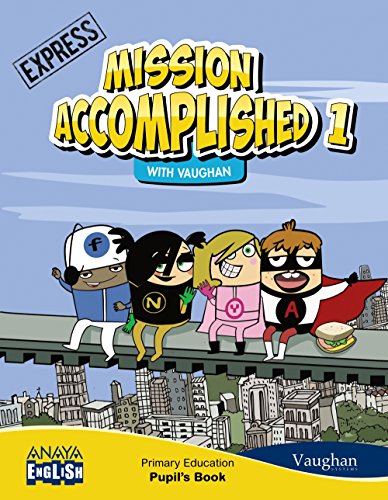 Mission Accomplished 1. Express. (with Activity Book) (Anaya English) - 9788467846249