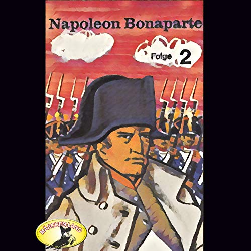 Napoleon Bonaparte, Folge 2, Teil 9